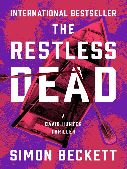 Title details for The Restless Dead by Simon Beckett - Available